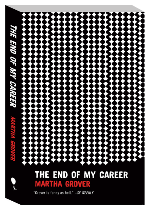 The End of My Career by Martha Grover